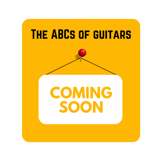 The ABCs of Guitars